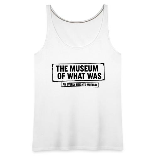 Museum of What Was Logo (Black) - Women's Premium Tank Top