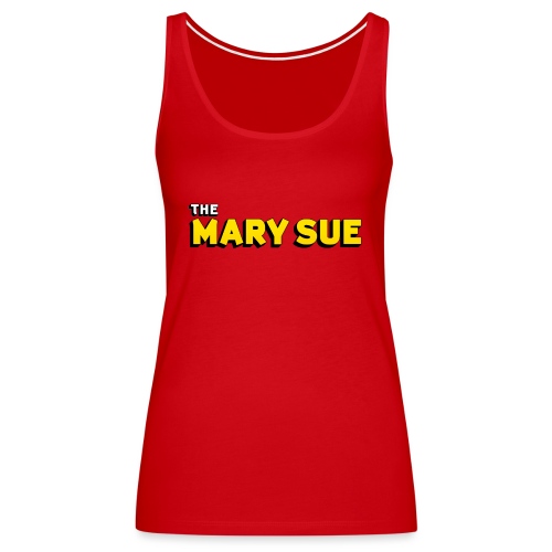 The Mary Sue Tank Top - Women's Premium Tank Top