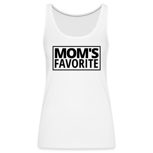 MOM'S FAVORITE (Black Stamp Logo) - Women's Premium Tank Top