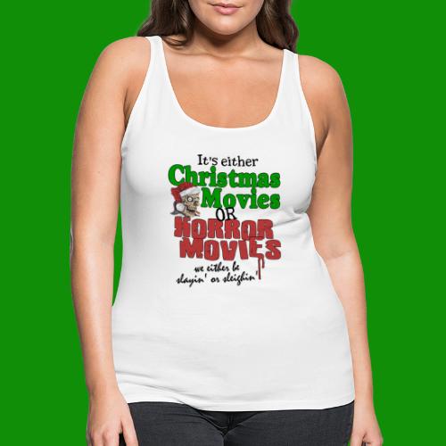 Christmas Sleighin' or Slayin' - Women's Premium Tank Top