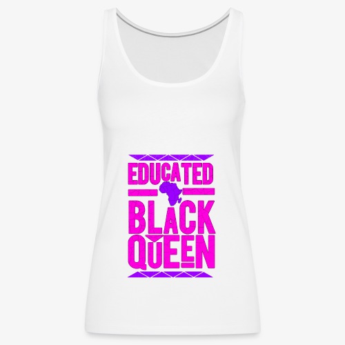 Black Educated Queen Pink - Women's Premium Tank Top