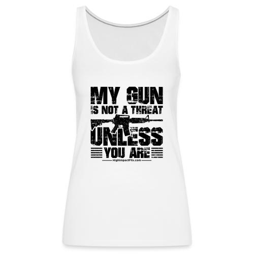 My Guns are NOT a Threat BLACK - Women's Premium Tank Top