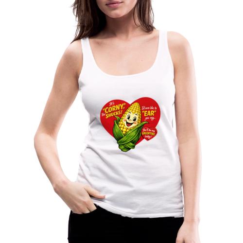 Corny Valentine T-Shirt - Women's Premium Tank Top
