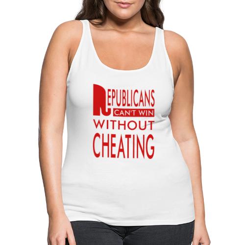 Republicans Always Cheat T-shirts - Women's Premium Tank Top