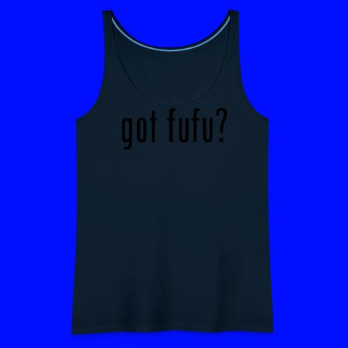 gotfufu-black - Women's Premium Tank Top