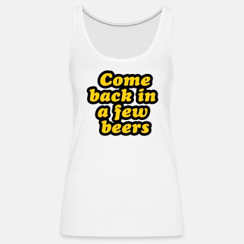 Come back in a few beers - Tank Top for women