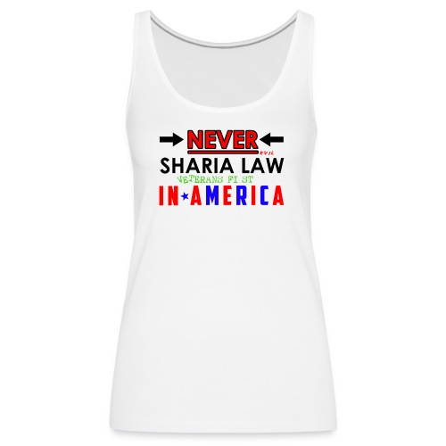 Never Sharia Law - Women's Premium Tank Top