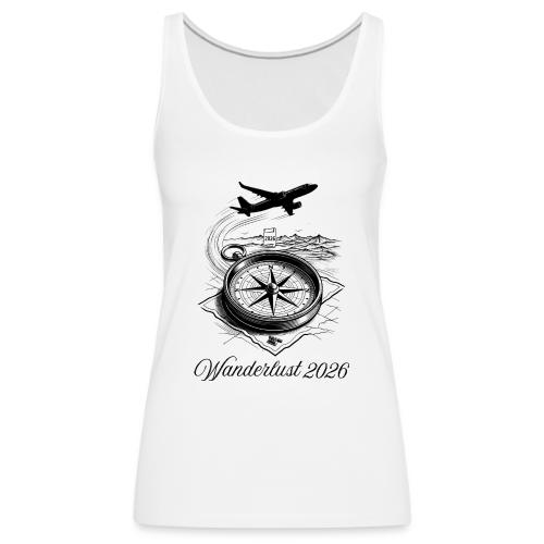Wanderlust 2026 T-Shirt | Minimalist Travel Plane - Women's Premium Tank Top