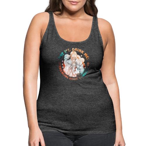 Eat Me Drink Me Podcast original logo - Women's Premium Tank Top