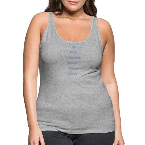If i got 50 cents for every failed math test... - Women's Premium Tank Top