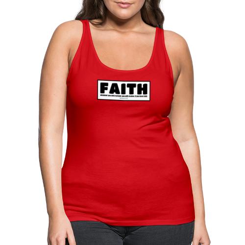 Faith - Faith, hope, and love - Women's Premium Tank Top