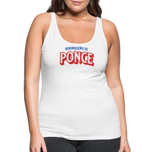 Borinqueno de Ponce - Women's Premium Tank Top