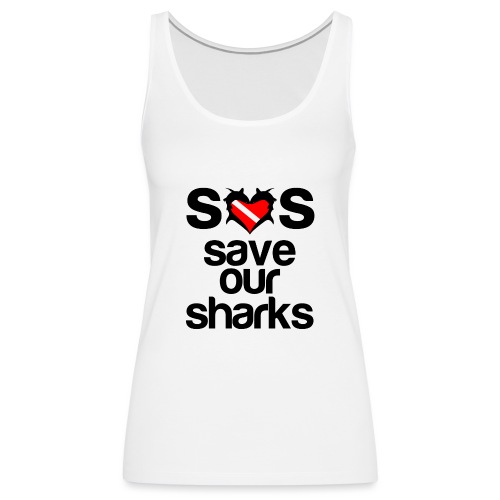 Save Our Sharks T-Shirt - Women's Premium Tank Top
