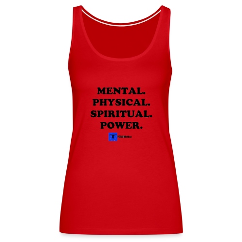 Mental. Physical. Spiritual. Power. - Women's Premium Tank Top