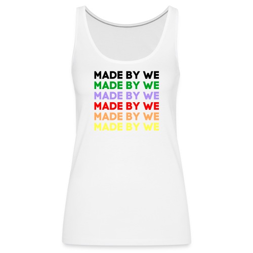 MADE BY WE - Women's Premium Tank Top