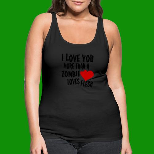 Zombie Love - Women's Premium Tank Top