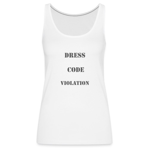 Dress Code Violation - Women's Premium Tank Top