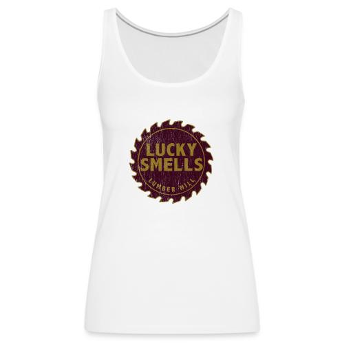 Lucky Smells Lumber MIll - Women's Premium Tank Top