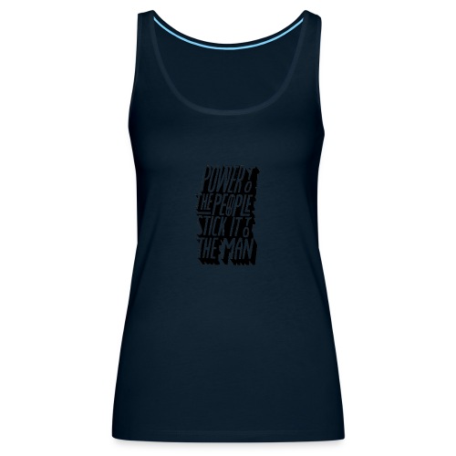 Power To The People Stick It To The Man - Women's Premium Tank Top