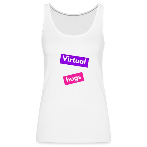 Virtual hugs - Women's Premium Tank Top