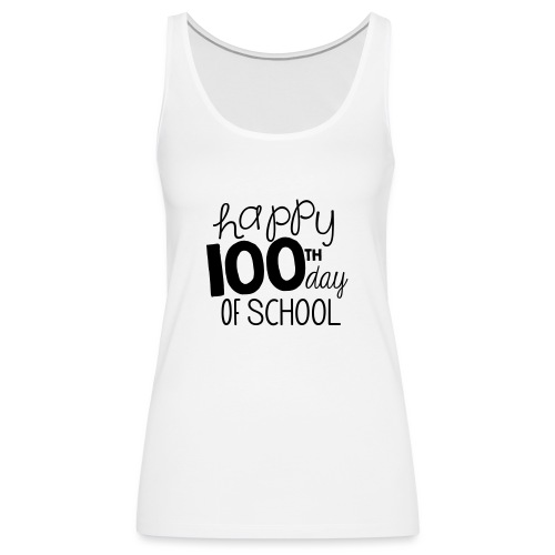 Happy 100th Day of School Chalk Teacher T-Shirt - Women's Premium Tank Top