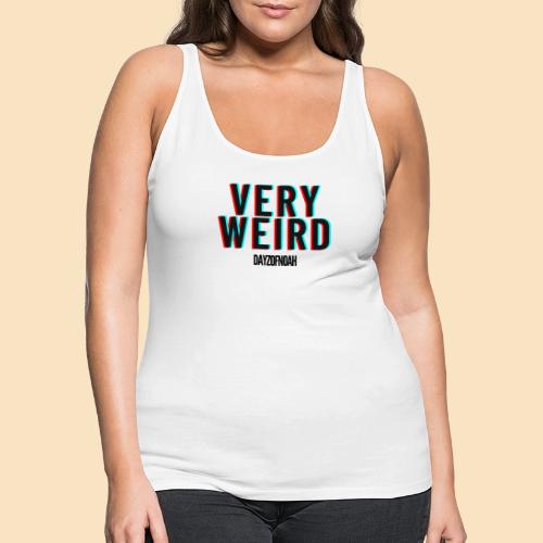 VERY WEIRD - Women's Premium Tank Top