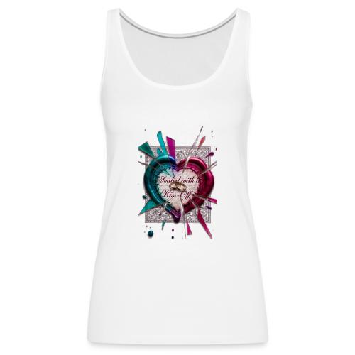 Sealed with a Kiss-Off T-Shirt - Women's Premium Tank Top