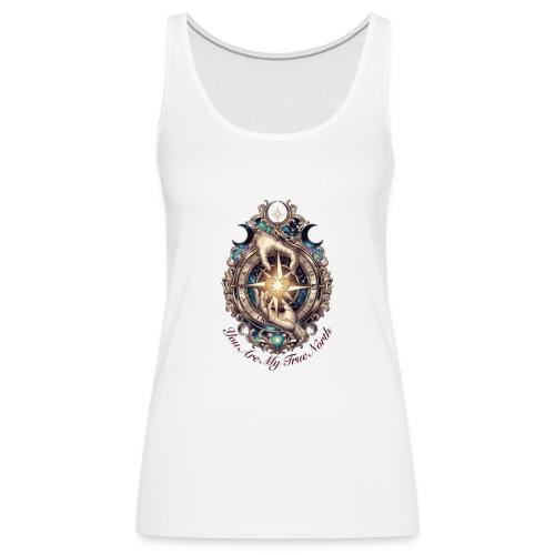 You Are My True North Celestial Compass T-Shirt - Women's Premium Tank Top
