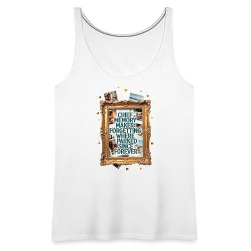 Chief Memory Maker T Shirt, Forgetting Where - Women's Premium Tank Top