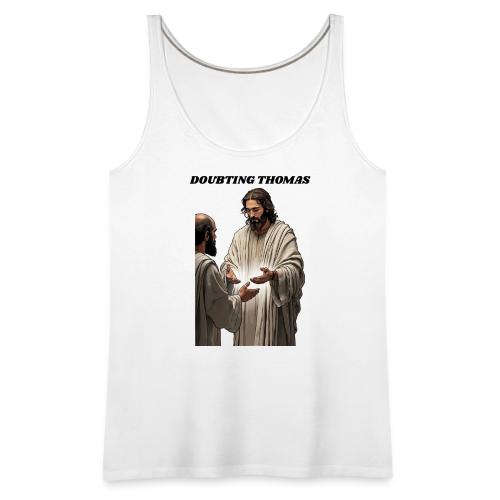 Doubting Thomas Resurrection T Shirt, Gift - Women's Premium Tank Top