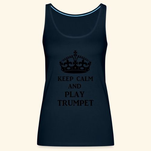 keep calm play trumpet bl - Women's Premium Tank Top