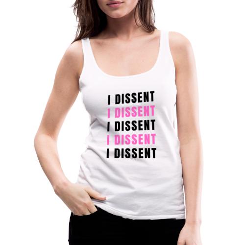 I Dissent (Black) - Women's Premium Tank Top