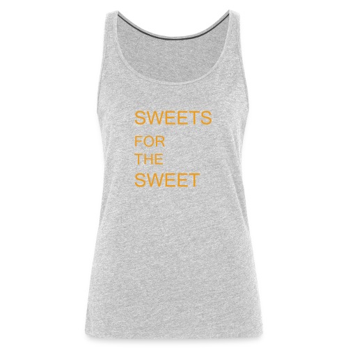 Halloween Day - SWEETS FOR THE SWEET - Women's Premium Tank Top