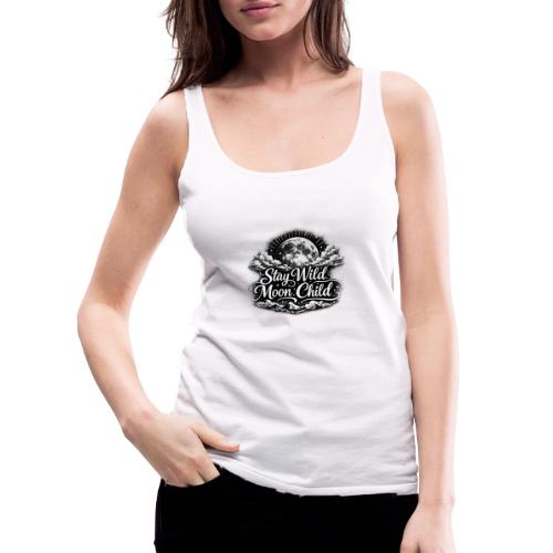 Stay Wild Moon Child - Women's Premium Tank Top