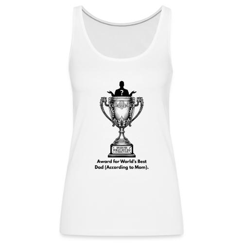 Sarcastic Dad T-Shirt - Women's Premium Tank Top