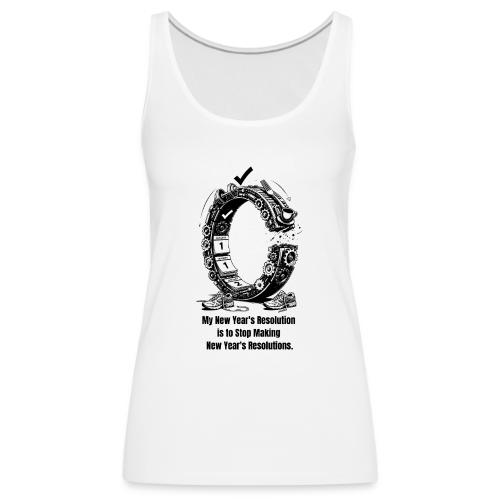 The Resolution Loop - Sarcastic New Year's T-Shirt - Women's Premium Tank Top