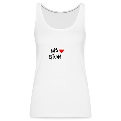 Mrs Efron - Women's Premium Tank Top