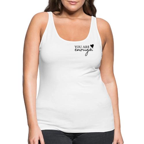 Dear Person Behind Me - You are enough - Women's Premium Tank Top