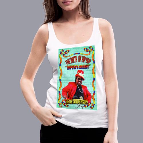 THE BIRTH OF HIP HOP RAPPER'S DELIGHT - Women's Premium Tank Top