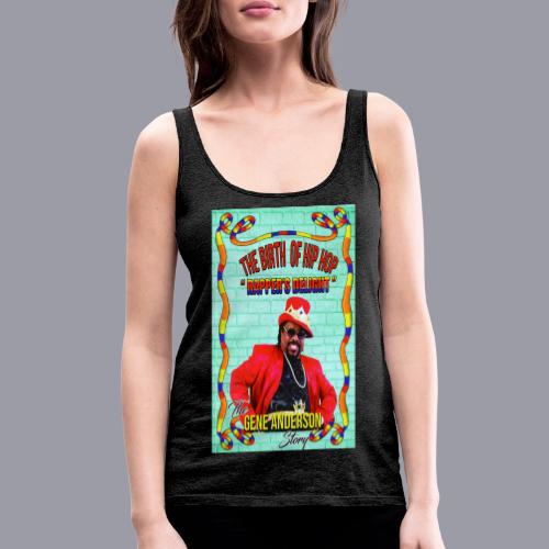 THE BIRTH OF HIP HOP RAPPER'S DELIGHT - Women's Premium Tank Top