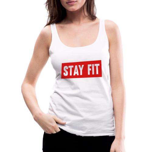 Stay Fit - Women's Premium Tank Top