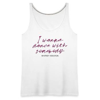 Whitney Houston I Wanna Dance With Somebody Pink - Débardeur Premium pour femmes - blanc - Devant - AI Model Female 180 light (180cm)