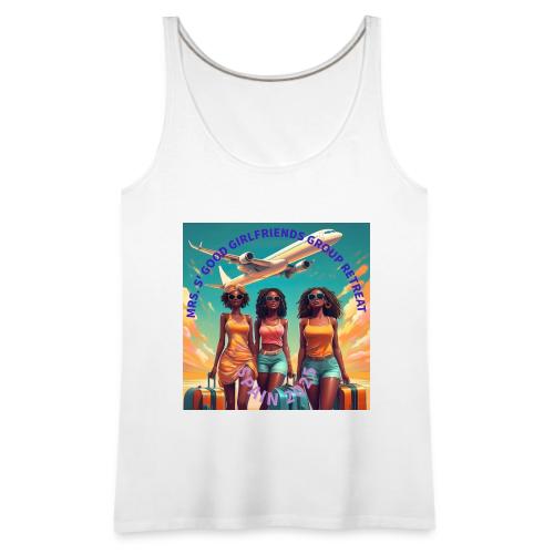 Mrs. S' Good Girlfriends Group Retreat - Women's Premium Tank Top