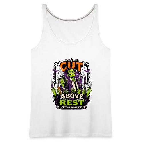 Cut Above The Rest Zombie Pocket Knife Halloween - Women's Premium Tank Top