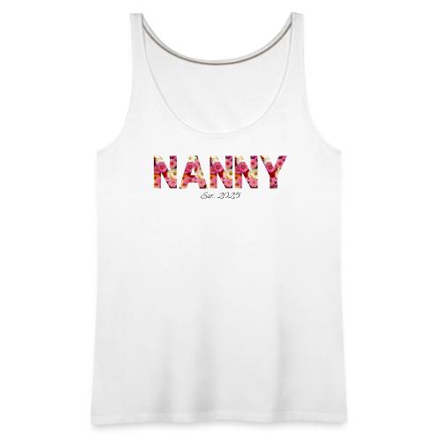Nanny Est 2025 | Floral Pattern Font - Women's Premium Tank Top