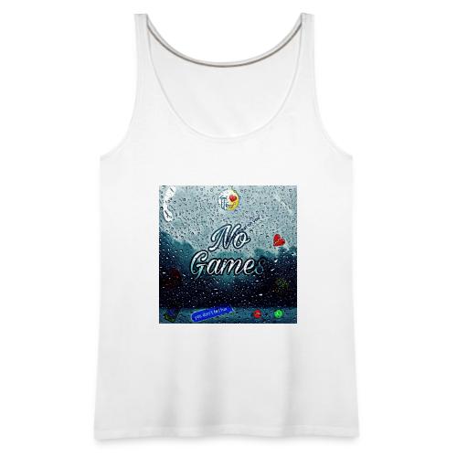 No Games - Women's Premium Tank Top