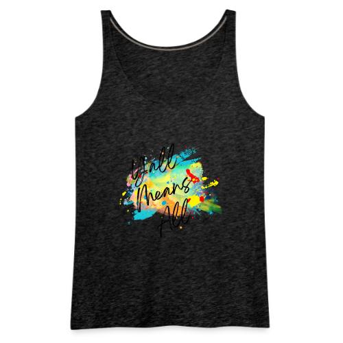 Y'all Means All - Women's Premium Tank Top