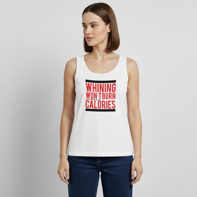 Whining won't burn calories