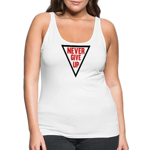 Never Give Up - Women's Premium Tank Top