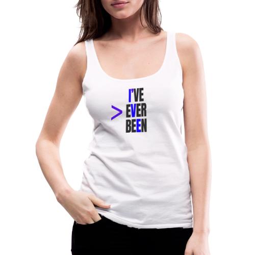 Better Than I've Ever Been - Women's Premium Tank Top